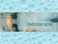 /album/trabalho-sobre-hidroterapia-/diapositivo1-png2/